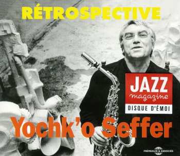 2CD Yochk'O Seffer: Rétrospective