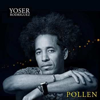 Album Yoser Rodriguez: Pollen