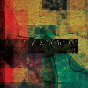 CD Yosi Horikawa: Vapor