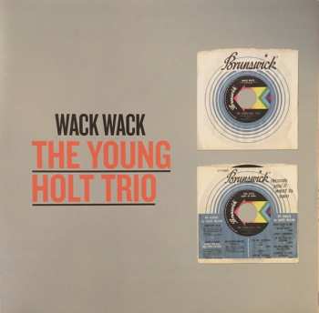 LP Young Holt Trio: Wack Wack