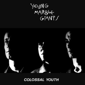 Album Young Marble Giants: Colossal Youth / Loose Ends And Sharp Cuts