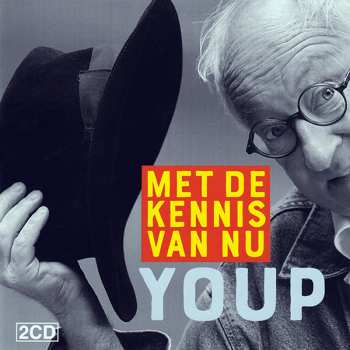 Album Youp van 't Hek: Met De Kennis Van Nu