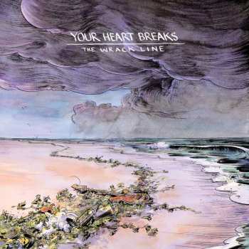 CD Your Heart Breaks: The Wrack Line