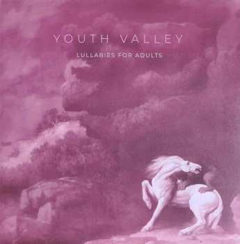LP Youth Valley: Lullabies For Adults