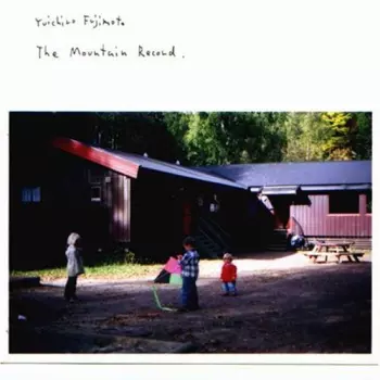 Yuichiro Fujimoto: The Mountain Record