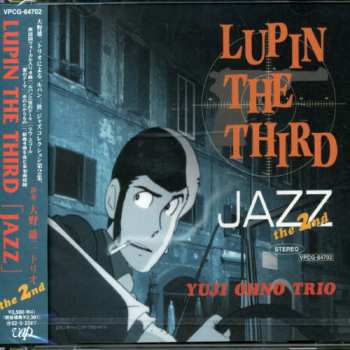 Album Yuji Ohno Trio: Lupin The Third 「Jazz」 The 2nd 