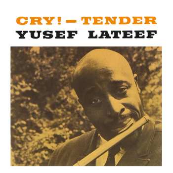 LP Yusef Lateef: Cry! Tender LTD | CLR