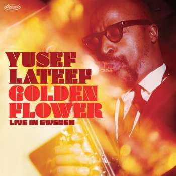 2LP Yusef Lateef: Golden Flower: Live In Sweden DLX | LTD | NUM