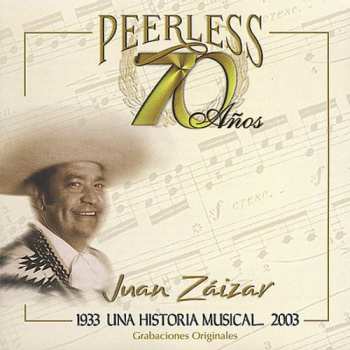 Album Zaizar,juan: 70 Anos Peerless Una Historia Musical