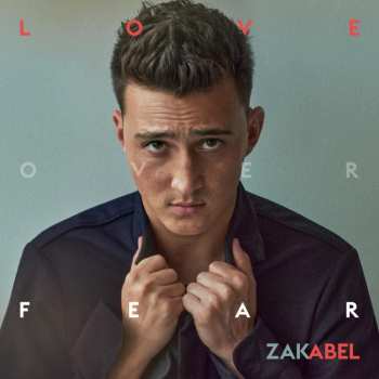 CD Zak Abel: Love Over Fear