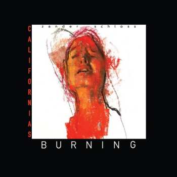 CD Zander Schloss: Californias Burning