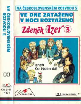 Album Zdeněk Izer: Na Československém Rozvodu 5, Ve Dne Zataženo V Noci Roztaženo, Zdeněk Izer 3