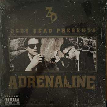 LP Zeds Dead: Adrenaline