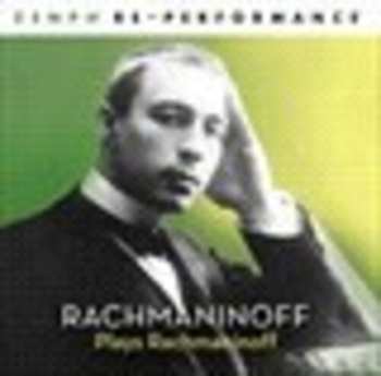 Album Sergei Vasilyevich Rachmaninoff: Plays Rachmaninoff
