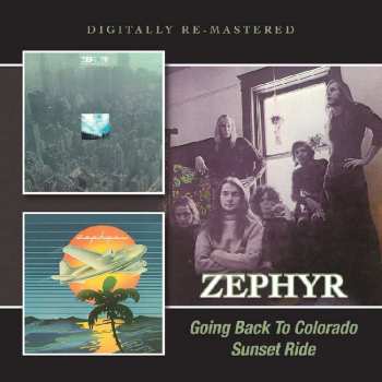 2CD Zephyr: Going Back To Colorado / Sunset Ride