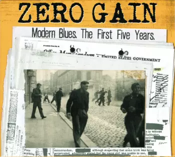 Zero Gain: Modern Blues. The First Five years