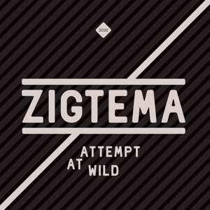 CD Zigtema: Attempt At Wild