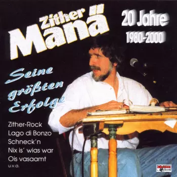Zither-Manä: Seine Größten Erfolge (20 Jahre)