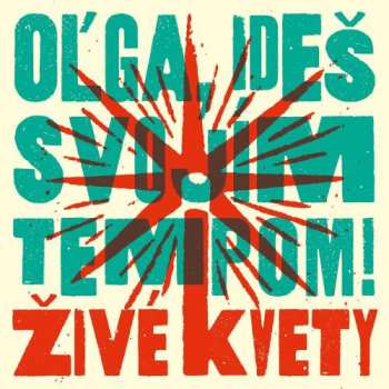 LP Živé Kvety: Oľga, Ideš Svojím Tempom! LTD | NUM