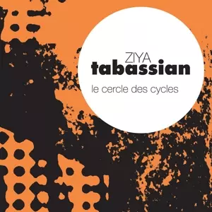 Ziya Tabassian: Cercle Des Cycles
