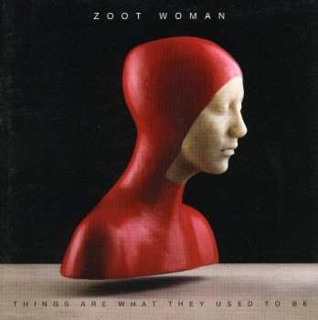 Album Zoot Woman: Things Are What They Used To Be