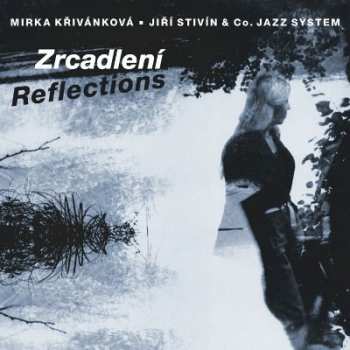 CD Jiří Stivín & Co. Jazz System: Zrcadlení = Reflections