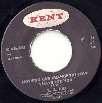 Album Z.z. Hill: Nothing Can Change The Love I Have For You / Steal Away